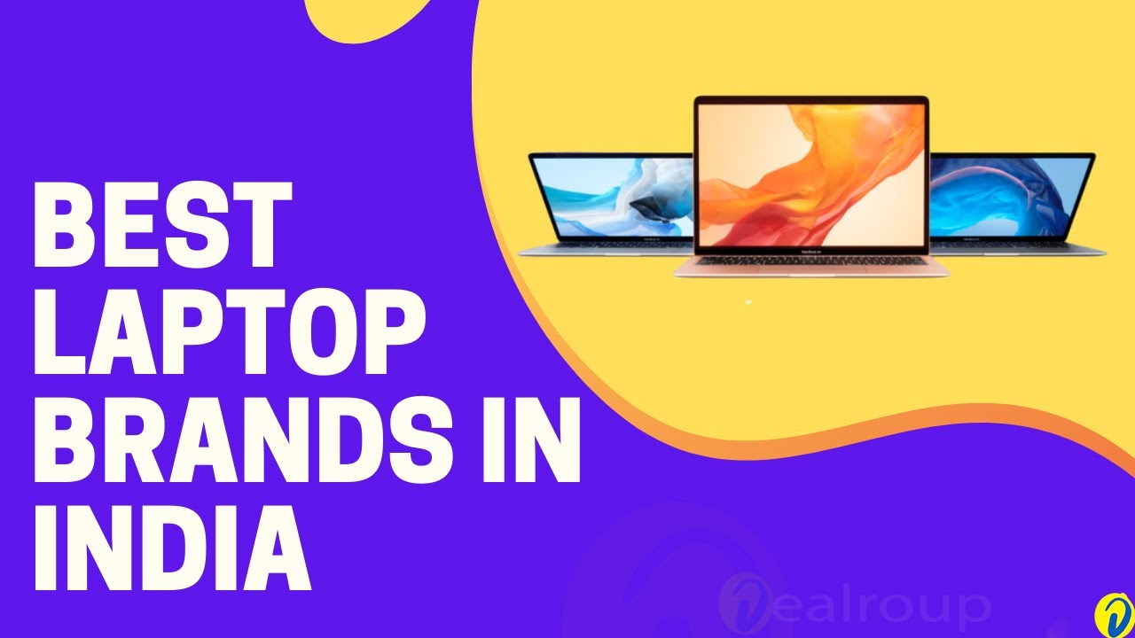 TOP 10 Best Laptop Brands In India 2020 (An Expert Guide) Best