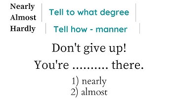 Almost, Nearly & Hardly