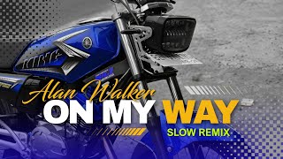 DJ On My Way Slow Remix - On My Way Alan Walker Farruko, & Sabrina Carpenter (Remix)