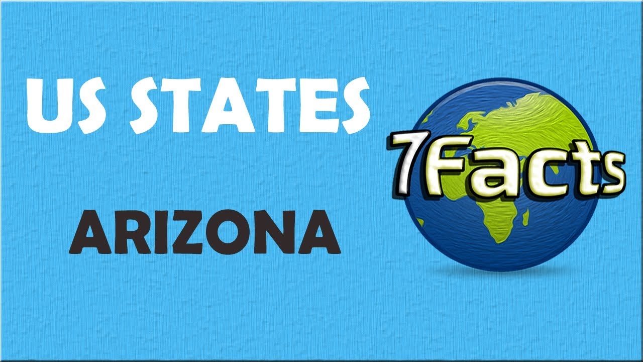 7 Facts About Arizona Youtube