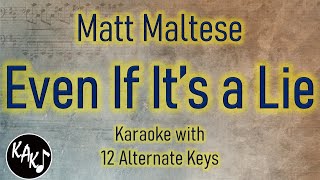 Even If It's a Lie Karaoke - Matt Maltese Instrumental Lower Higher Female Original Key