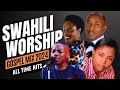 Swahili Worship Gospel Mix | Best Nonstop Swahili Worship songs Video Mix 2024
