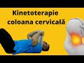 Exerciții de #kinetoterapie coloana vertebrală cervicală