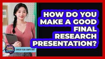 How Do You Make A Good Final Research Presentation?