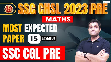 SSC CHSL 2023 Pre | Maths Most Expected Paper - 15 | Based on SSC CGL 2023 Pre | Nilesh Tomar
