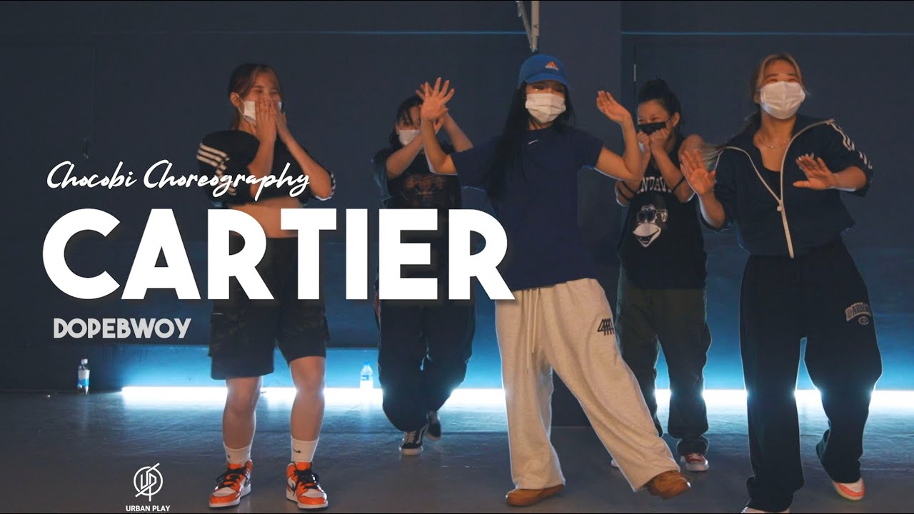 Cartier Dopebwoy / Chocobi Choreography / Urban Play Dance Academy