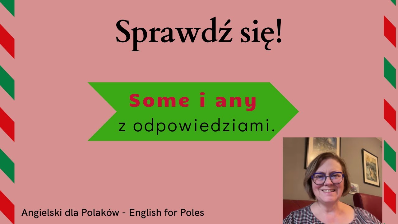 Some albo any Sprawdź się! Sprawdź swoje wiadomości z some i any język