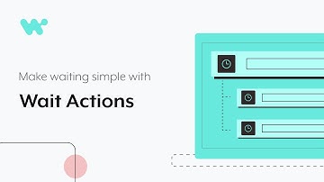 Make Waiting Simple With Wait Actions | Product Demos