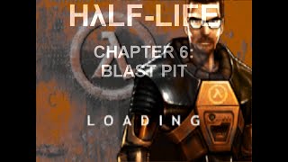 Half-Life 100% Zany-style - Chapter 6: Blast Pit