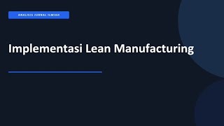 Presentasi Analisis Jurnal Implementasi Lean Manufacturing