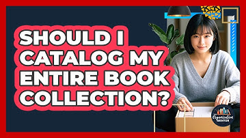 Should I Catalog My Entire Book Collection? - Your Organization Mentor