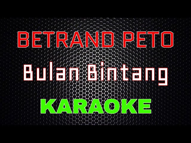 Betrand Peto Putra Onsu - Bulan Bintang (Karaoke) | LMusical class=