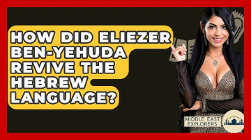 How Did Eliezer Ben-Yehuda Revive The Hebrew Language? - Middle East Explorers