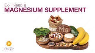 Do I Need a Magnesium Supplement What Form is Best | Dr. John Douillards LifeSpa