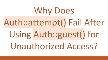 Why Does Auth::attempt() Fail After Using Auth::guest() for Unauthorized Access?
