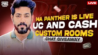 PUBG MOBILE  LIVE UC AND CASH CUSTOM ROOMS | CHAT GIVEAWAY | POINTS  PRIZE 1K | HA Panther Gaming ​​