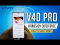 Vivo V40 Pro 5G-Hands on experience | Features, Camera, Processor #vivo #VivoV40