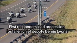 First responders lead the procession for fallen chief deputy Bernie Lyons