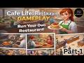 Cafe Life: Restaurant Game - Gameplay Walkthrough Part 1 - Create Your Dream Cafe (iOS, Android).