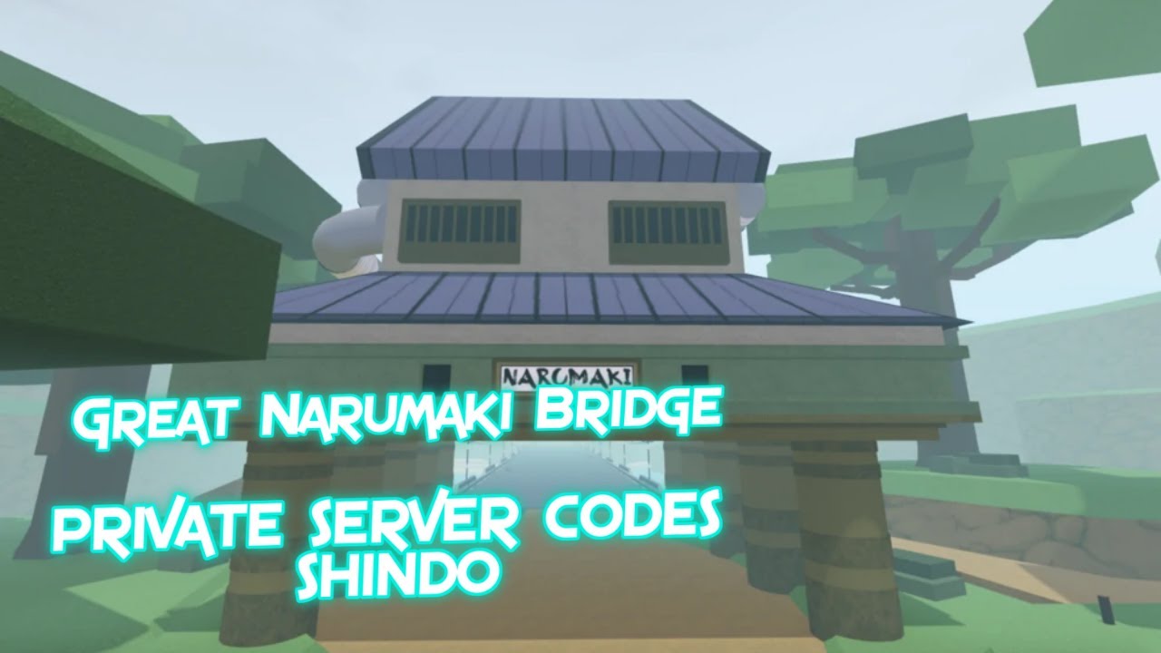 Shindo Life Great Narumaki Bridge Private Server Codes Private Vip