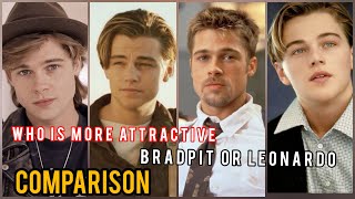 Who was more handsome brad Pitt or Leonardo DiCaprio