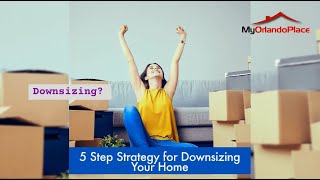 5 Step Strategy for Downsizing Your Home