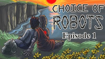 Choice of Robots - Episode 1 - Symbiosis