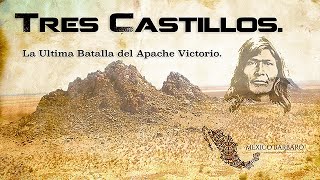 Tres castillos: La ultima batalla del indio Victorio.