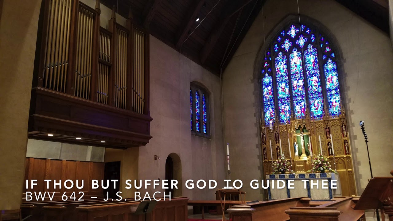 If Thou But Suffer God to Guide Thee (BWV 642) – J.S. BACH