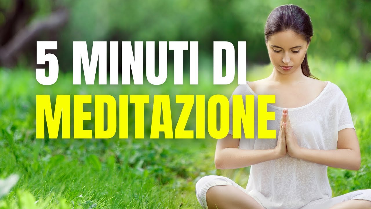 5 Minuti di Meditazione guidata per ritrovare calma e consapevolezza ...