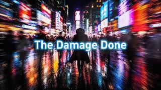 The Damage Done | Still Here After You Left [Lyric Video]