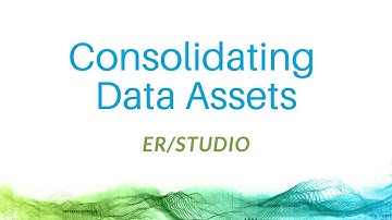 Consolidating Data Assets with ER/Studio