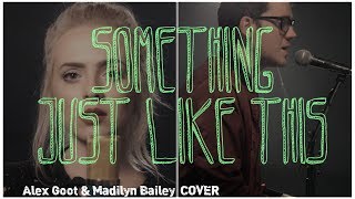Download Lagu ► Something Just Like This - Alex Goot \u0026 Madilyn Bailey cover with Lyrics 中英字幕 MP3
