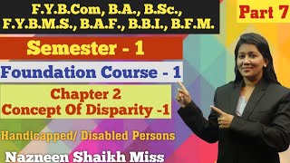 F.Y. || Foundation Course 1 || Semester 1 | Chapter 2 | Concept of Disparity - 1 | Part 7 |