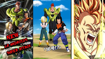 NEW LR ANDROIDS SUPER ATTACK ANIMATIONS!!! THEY