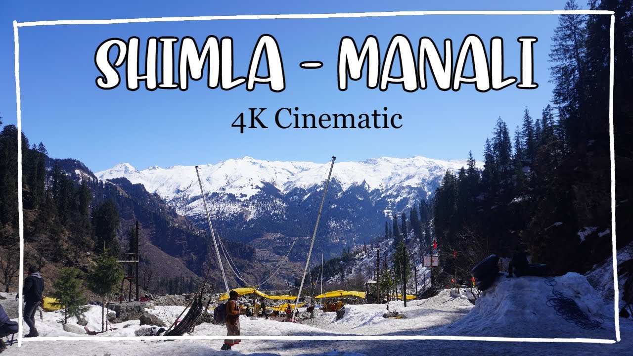 Beauty Of Shimla Manali | Queen Of Hills | Cinematic Video | Himachal | Shimla Manali in March April