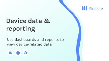 Device data and reporting