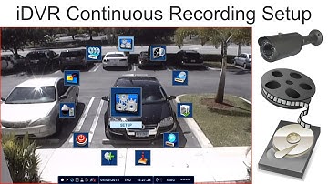 iDVR CCTV DVR Continuous Video Surveillance Recording Setup