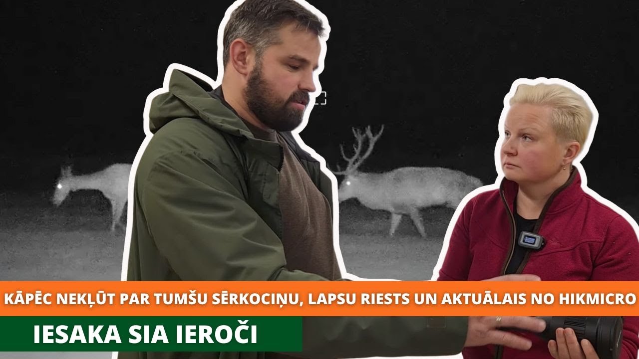 Kāpēc nekļūt par tumšu sērkociņu, lapsu riests un aktuālais no HIKMICRO. Iesaka SIA "Ieroči"
