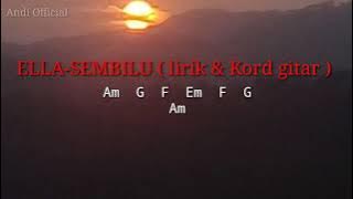 ELLA-SEMBILU ( Lirik & Kord Gitar )