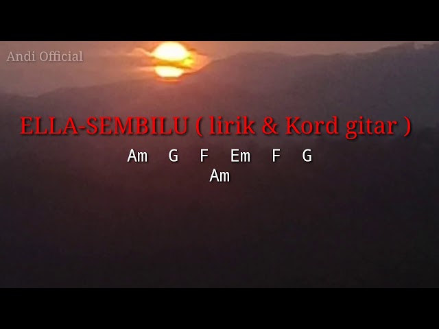 ELLA-SEMBILU ( Lirik & Kord Gitar ) class=