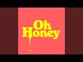 Oh honey extended mix