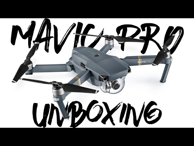 DJI Mavic Pro FLY MORE COMBO Unboxing - YouTube