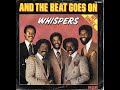 The whispers  and the beat goes on  extended remix by rodcolonel