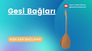 Gesi Bağları Saz Nasıl Çalınır - Gesi Bağları Kısa Sap Saz Solfej - Gesi Bağları Bağlama Solfej Resimi