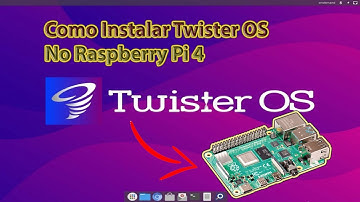 Como Instalar Twister OS No Raspberry Pi 4