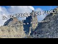 Il Sentiero dei Fiori - Avventura a 3000 metri (SECONDA PARTE) // GoPro Hero 7 Black