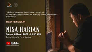 MISA HARIAN | Selasa, 8 Maret 2022 - 06.00 WIB | Gereja Katedral St. Petrus Bandung