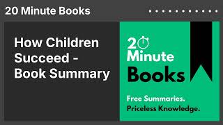 How Children Succeed - Book Summary