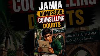 Jamia Admission Counselling Doubts | School Admission Guide |